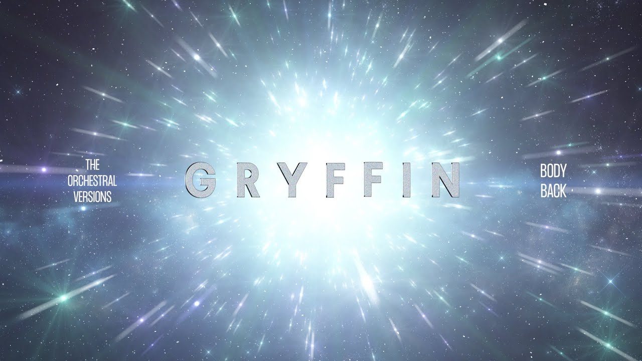 Gryffin - Body Back (Orchestral Version) [feat. Max Aruj & Maia Wright]