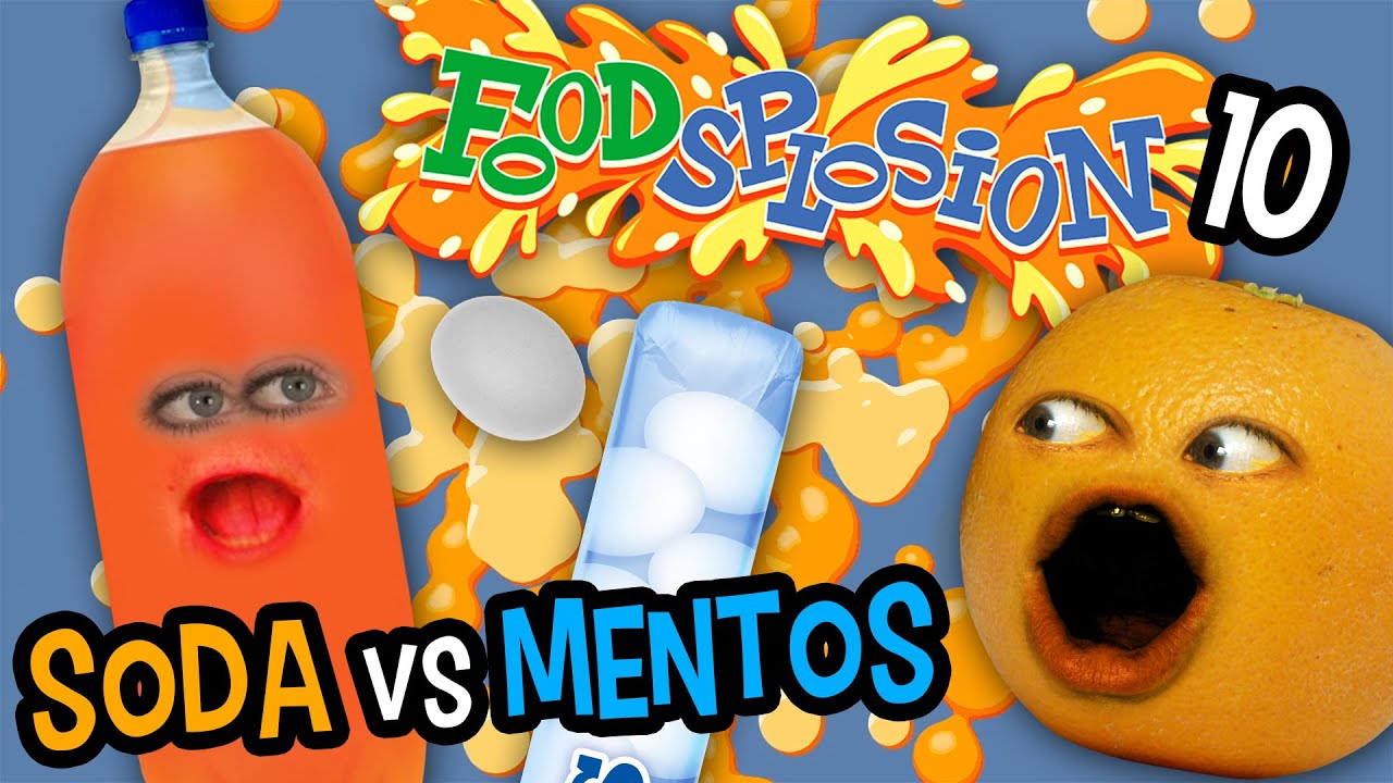 Annoying Orange - Foodsplosion: Soda vs Mentos!