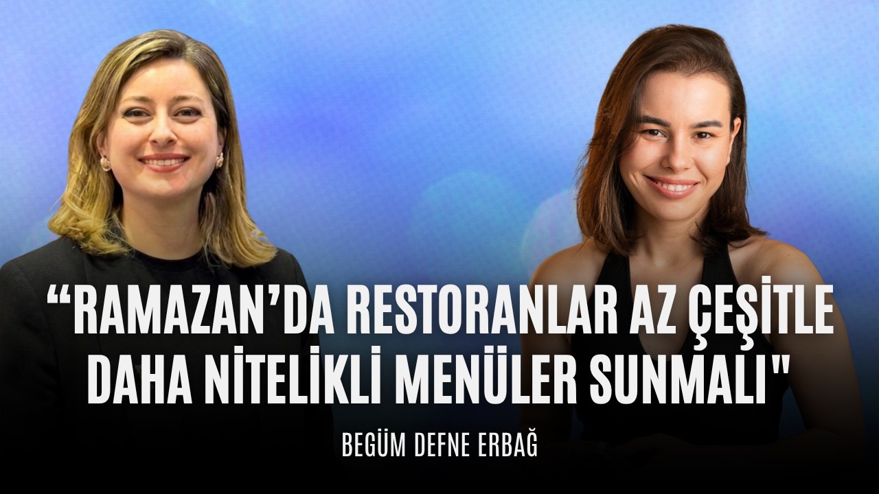HORECA GÜNDEM | Ramazan’da Beslenme ve HORECA İşletmeleri | Konuk: Uzm. Dyt. Begüm Defne Erbağ