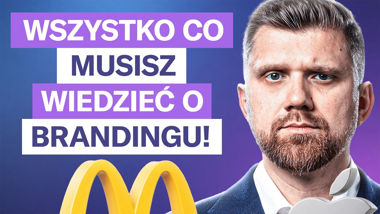 Jak zbudować silną markę firmy? Wyjaśniam branding w 31 minut.