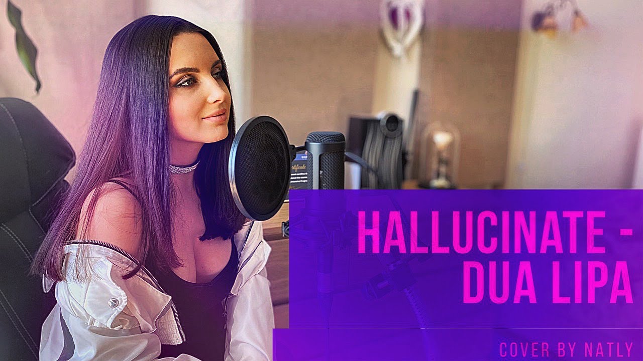 Dua Lipa - Hallucinate (cover by NATLY)