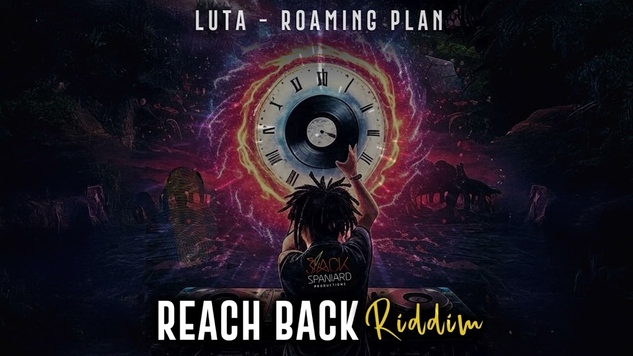 Luta - Roaming Plan [ Reach Back Riddim ]