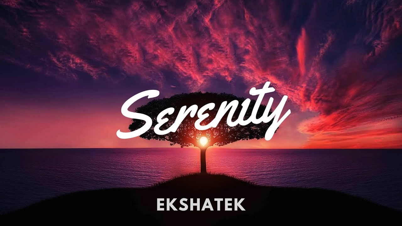 Serenity &bull; EKSHATEK (Official Audio) &bull; Chill Tabla Trap