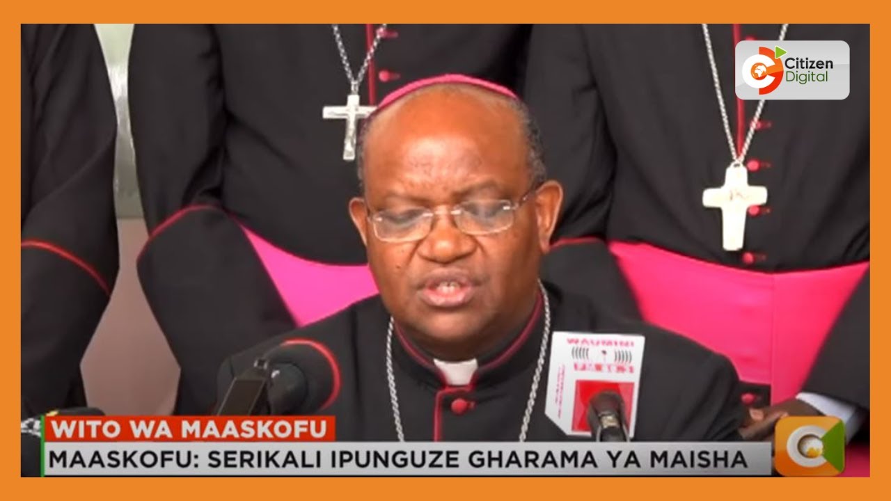 Maaskofu wa kanisa Katoliki nchini waitaka serikali kupunguza gharama ya maisha