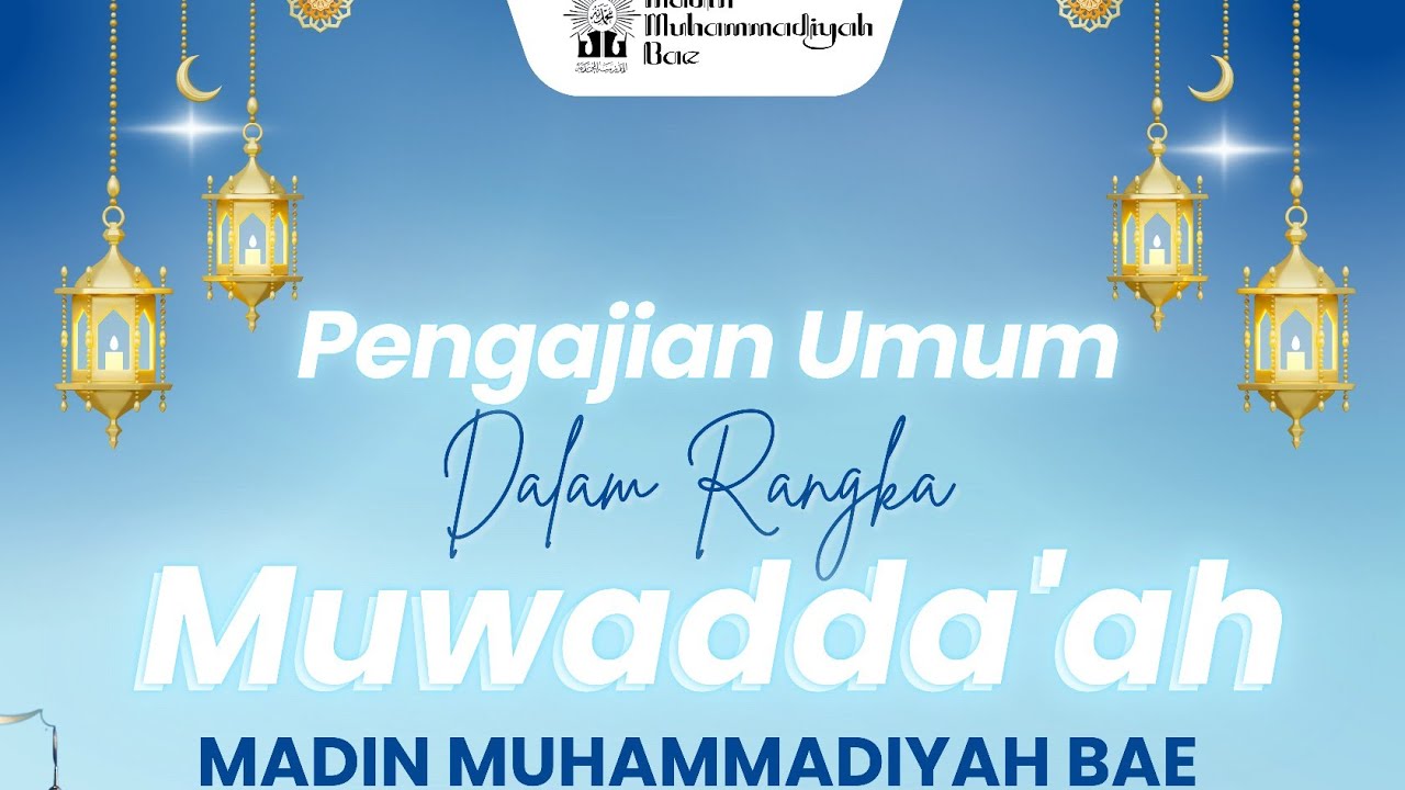 MUWADDA'AH MADIN MUHAMMADIYAH BAE 