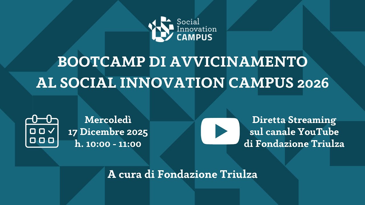 BOOTCAMP DI AVVICINAMENTO AI TEMI E ALLE SFIDE DEL SOCIAL INNOVATION CAMPUS 2026