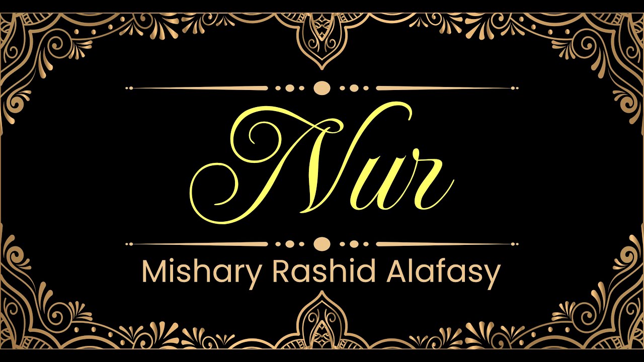 24. Nur surasi | Mishary Rashid Alafasy