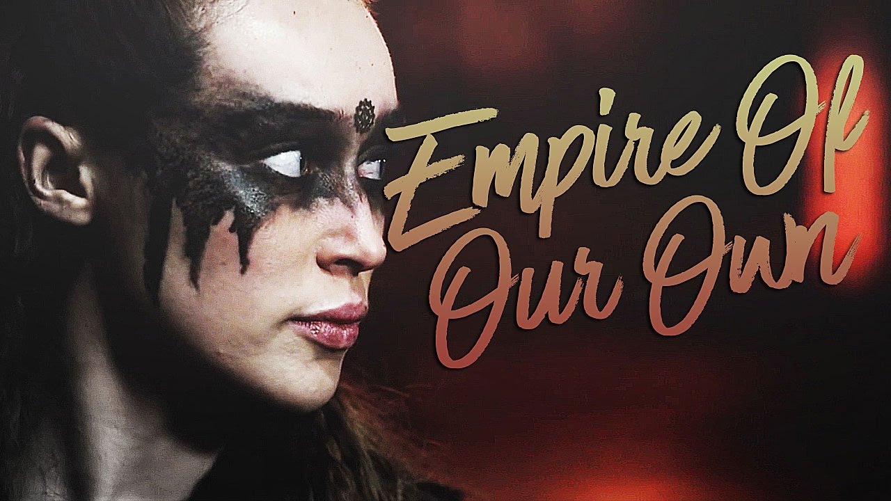 empire of our own | the 100