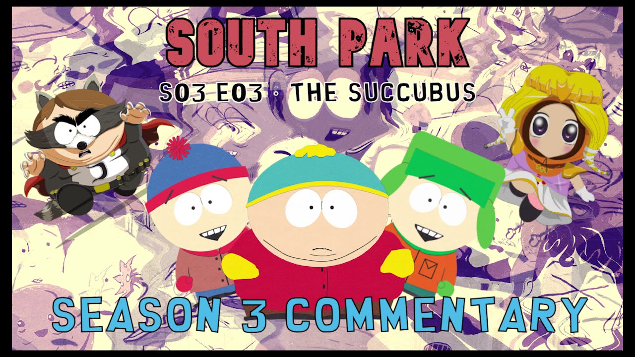 South Park - Season 3 | Commentary by Trey Parker & Matt Stone