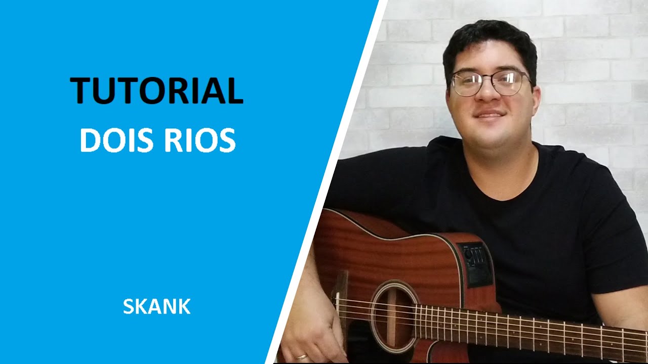 DOIS RIOS - TUTORIAL