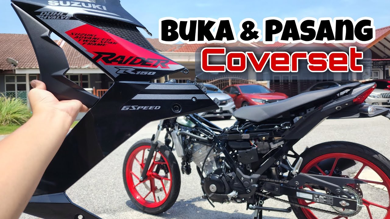 RAIDER R150 : Tutorial Buka & Pasang Coverset Raider R150 FI