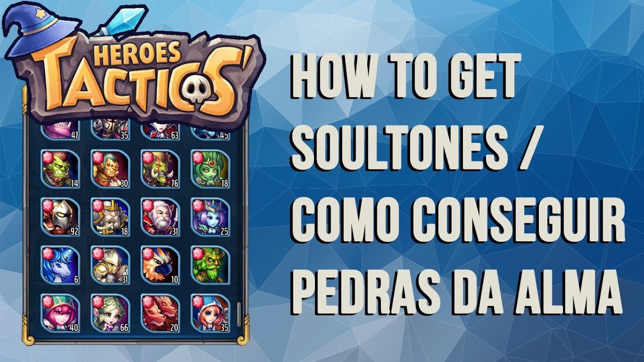 Heroes Tactics - How to get soultones - Como conseguir pedras da alma 1/2