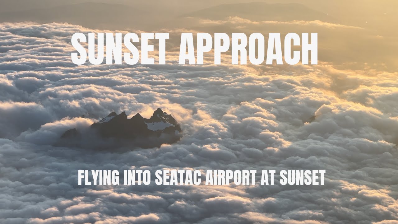 SeaTac Sunset Approach & Landing