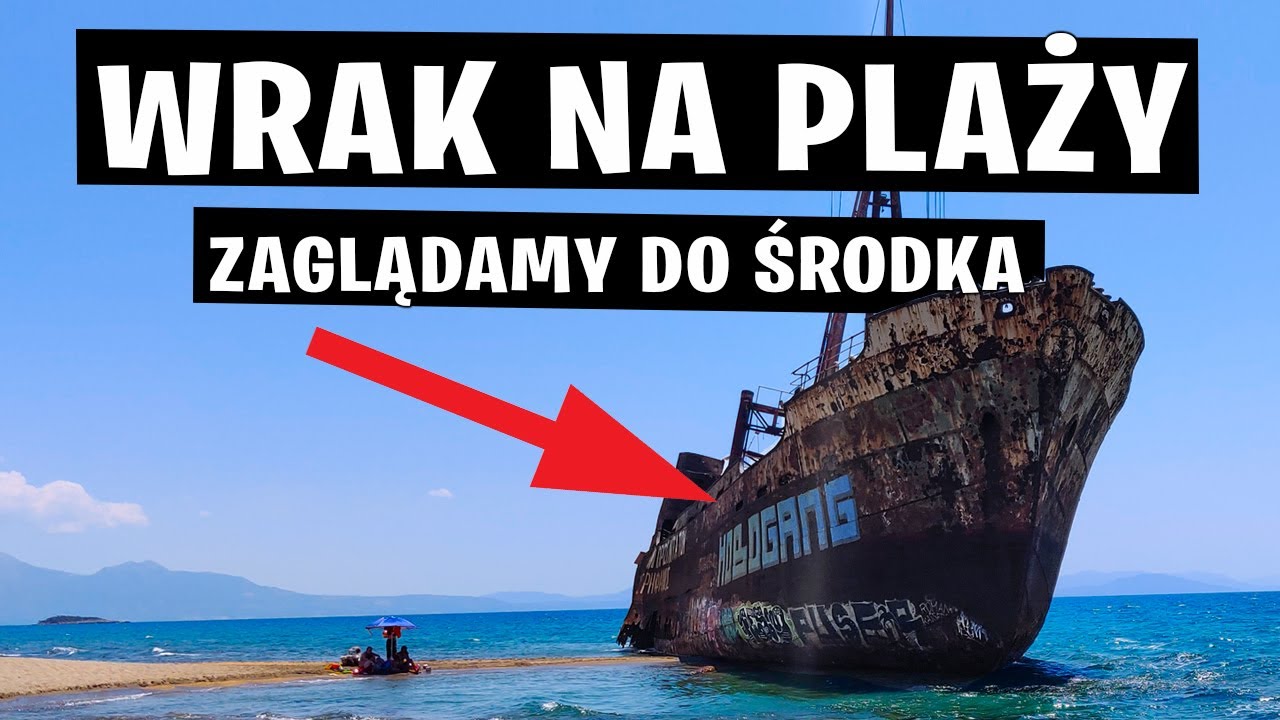 Jedziemy na Plażę z Wrakiem, Zaglądamy do Środka Wraku Grecja 2020