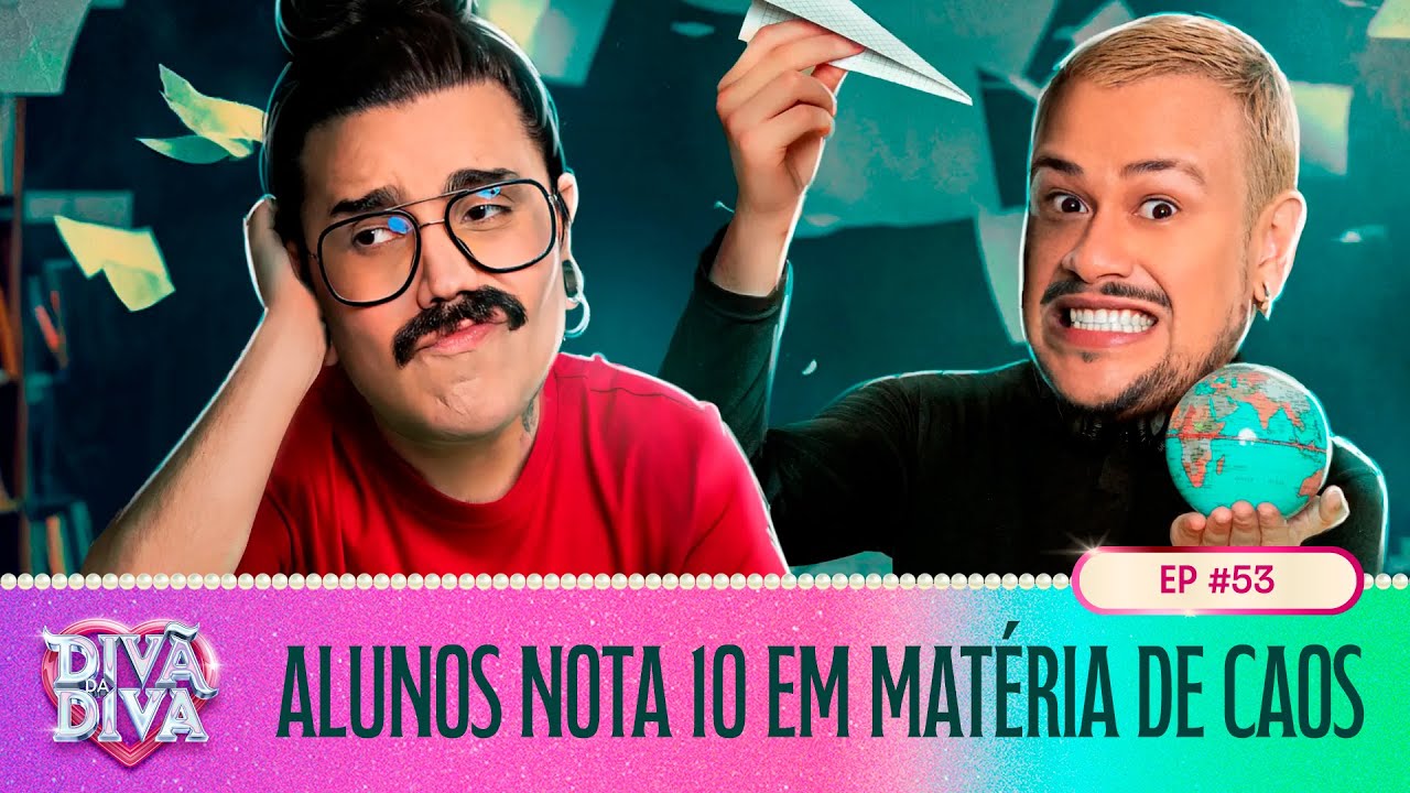 Divã da Diva #53 - Alunos nota 10 em matéria de caos