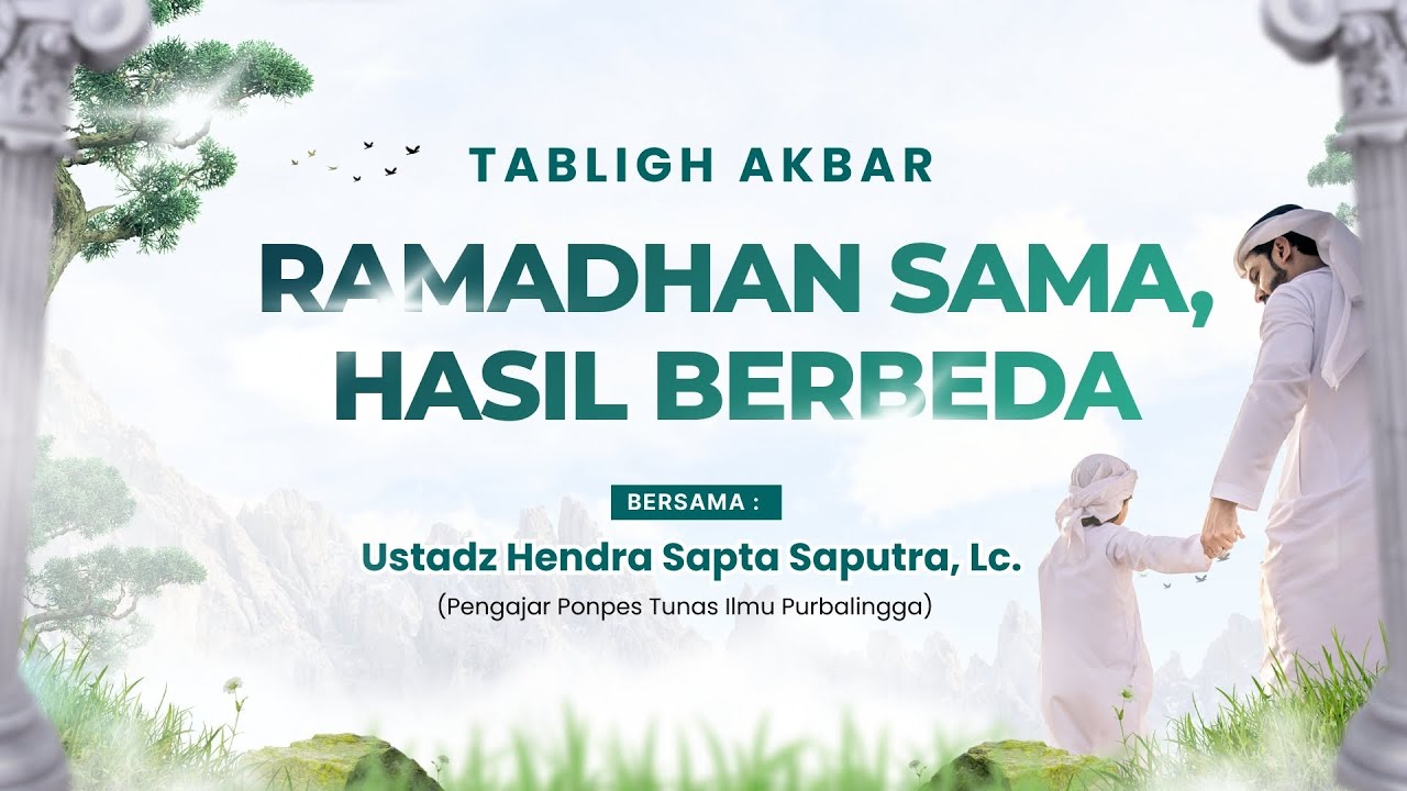 Ramadhan Sama, Hasil Berbeda - Ustadz Hendra Sapta Saputra, Lc. - MAIS CIlacap