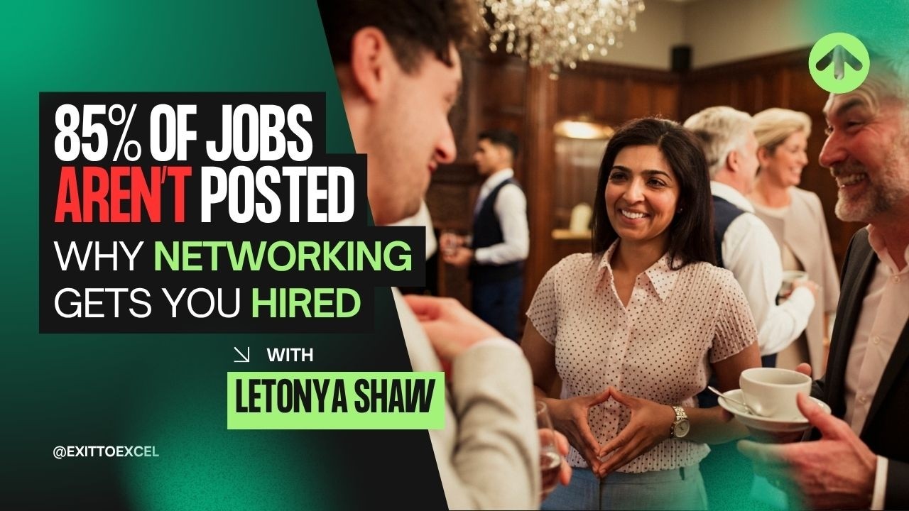 How to Build a Career-Changing Network in 2025 | Exit To Excel Ep. 8