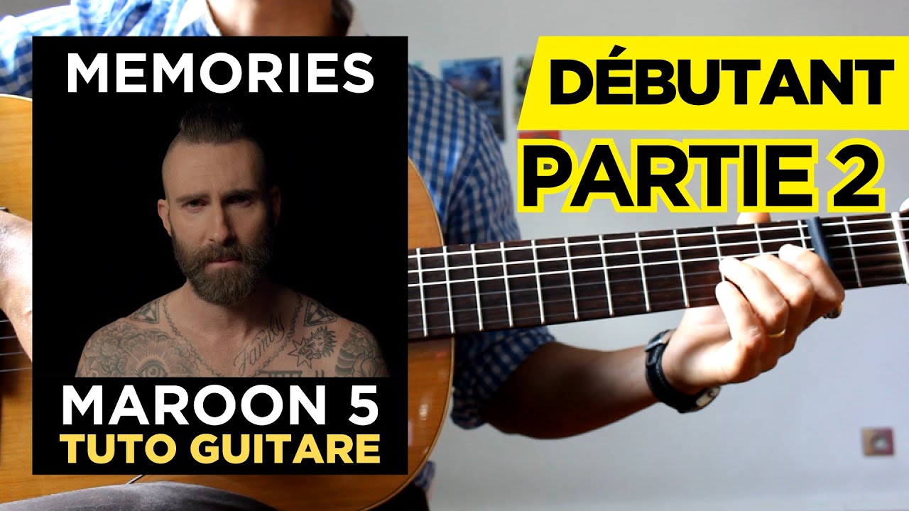 Maroon 5 - Memories - Guitare facile - partie 2