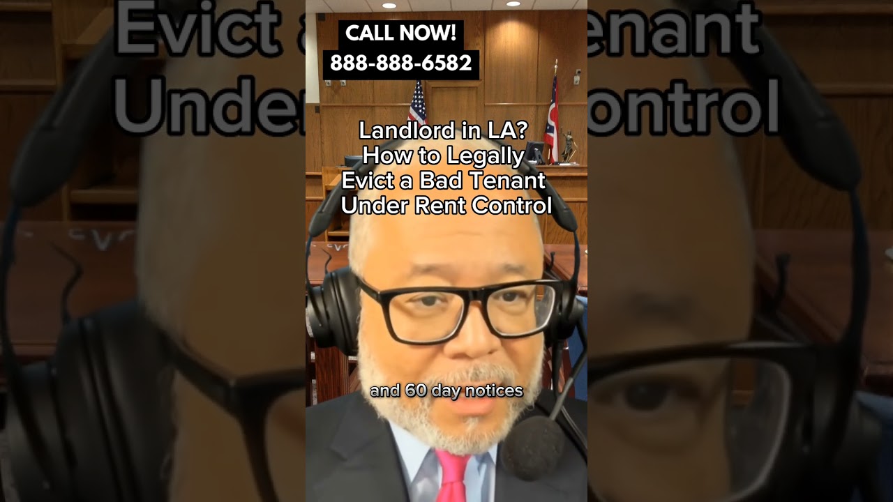 Landlord in LA? How to Legally Evict a Bad Tenant Under Rent Control