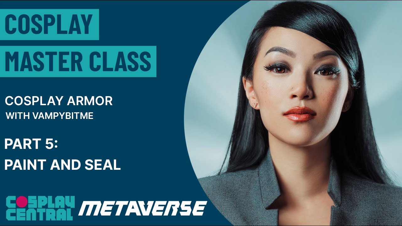 Cosplay Master Class | Cosplay Armor - Paint and Seal