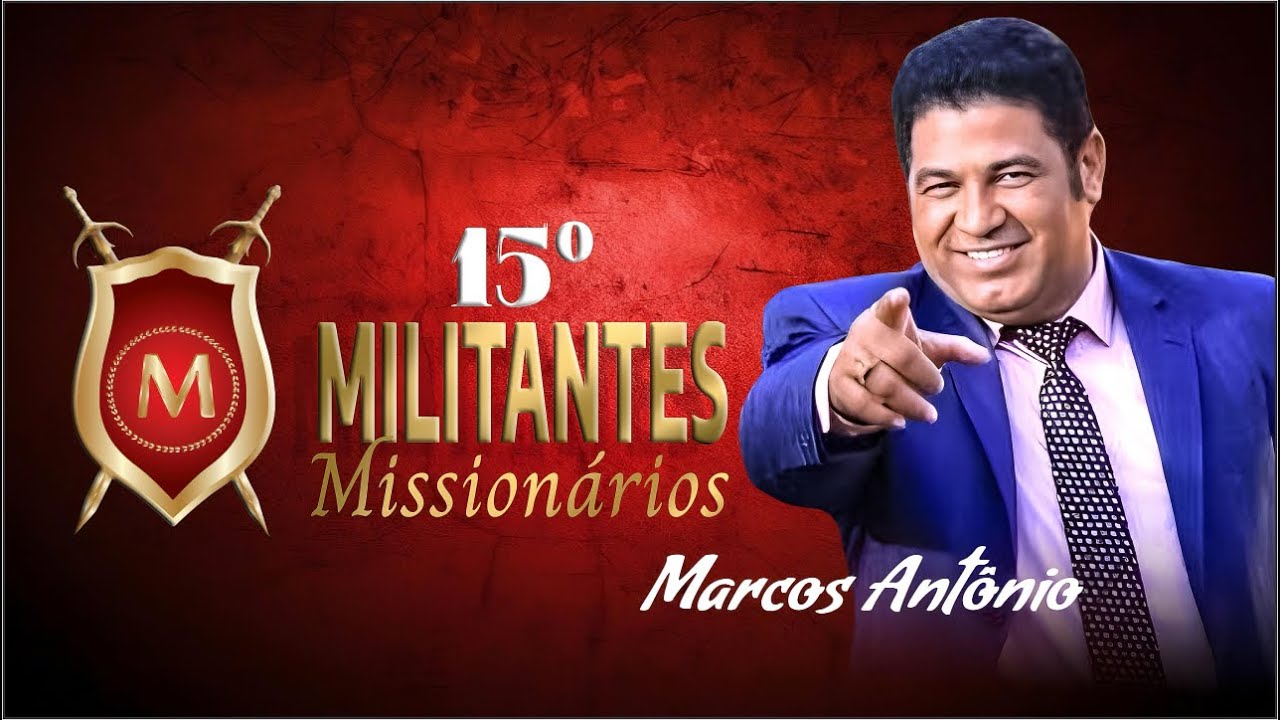 MILITANTES 2024 - Cantor Marcos Antônio