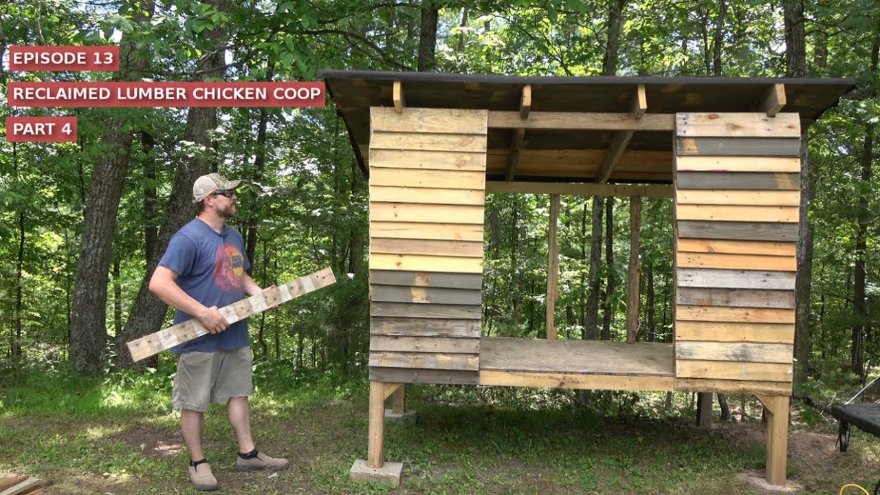 Episode 13 - Reclaimed Lumber Chicken Coop - Part 4