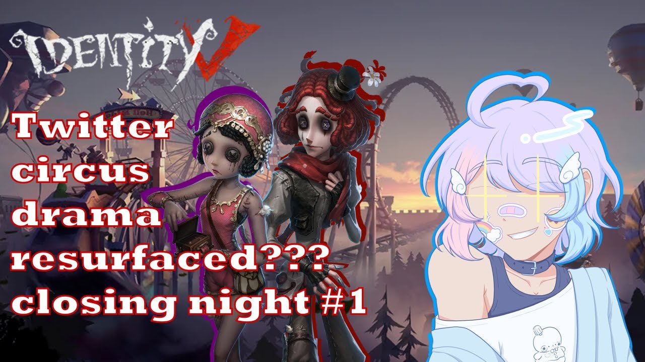 playing Identity V Closing Night side story #1