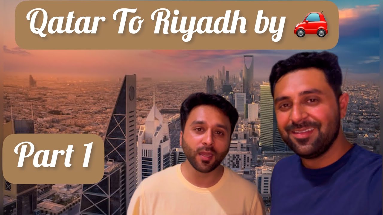Qatar To Saudi Arabia by Car || Going to perform UMRAH || Part 1