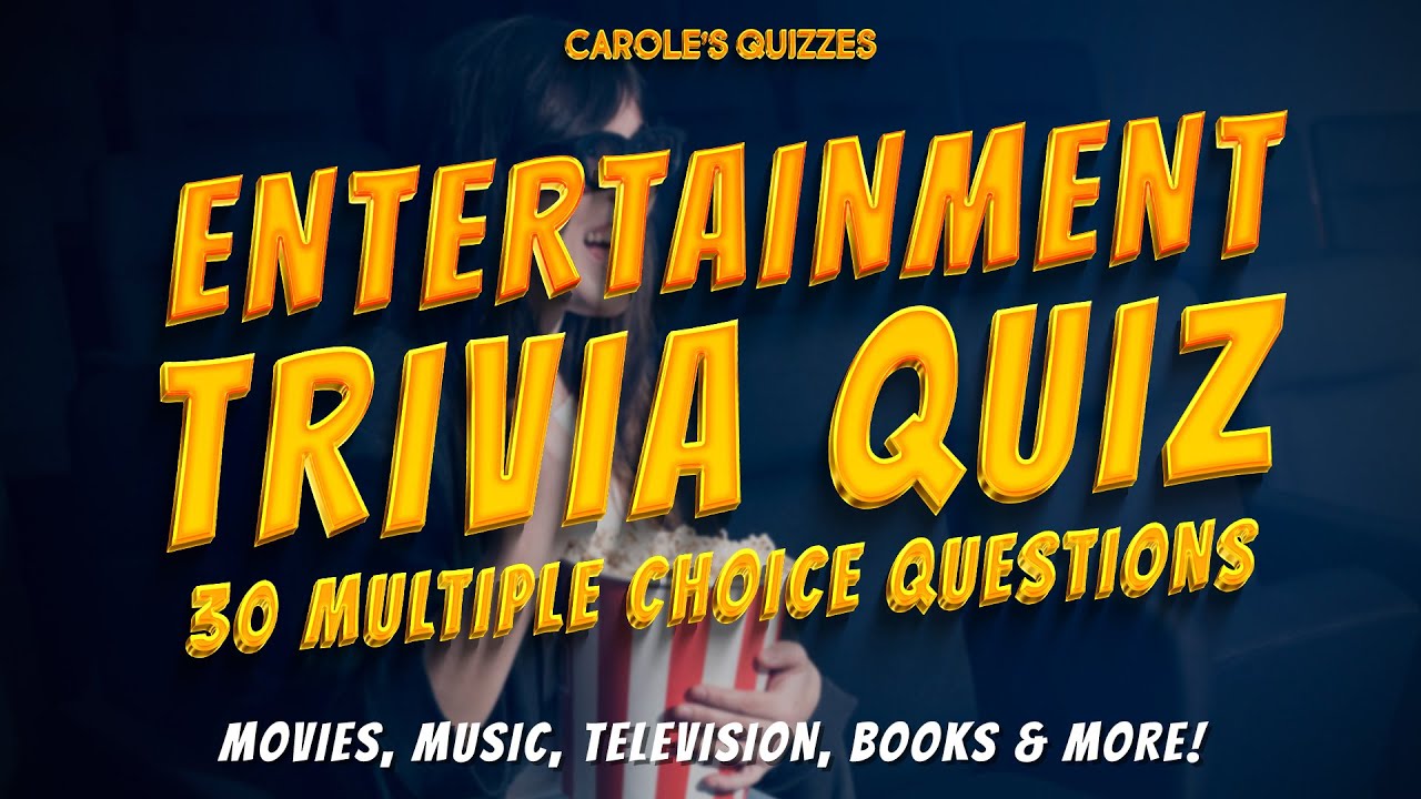 30 More NEW Entertainment Trivia Questions!