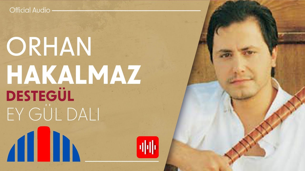 Orhan Hakalmaz - Ey Gül Dalı (Official Audio)
