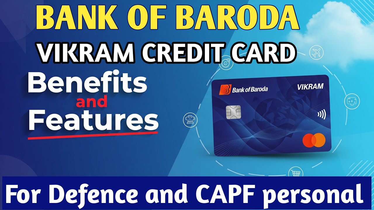 Bank of Baroda Vikram Credit Card Benefits and Features for Defence and CAPF Personnel Full Details
