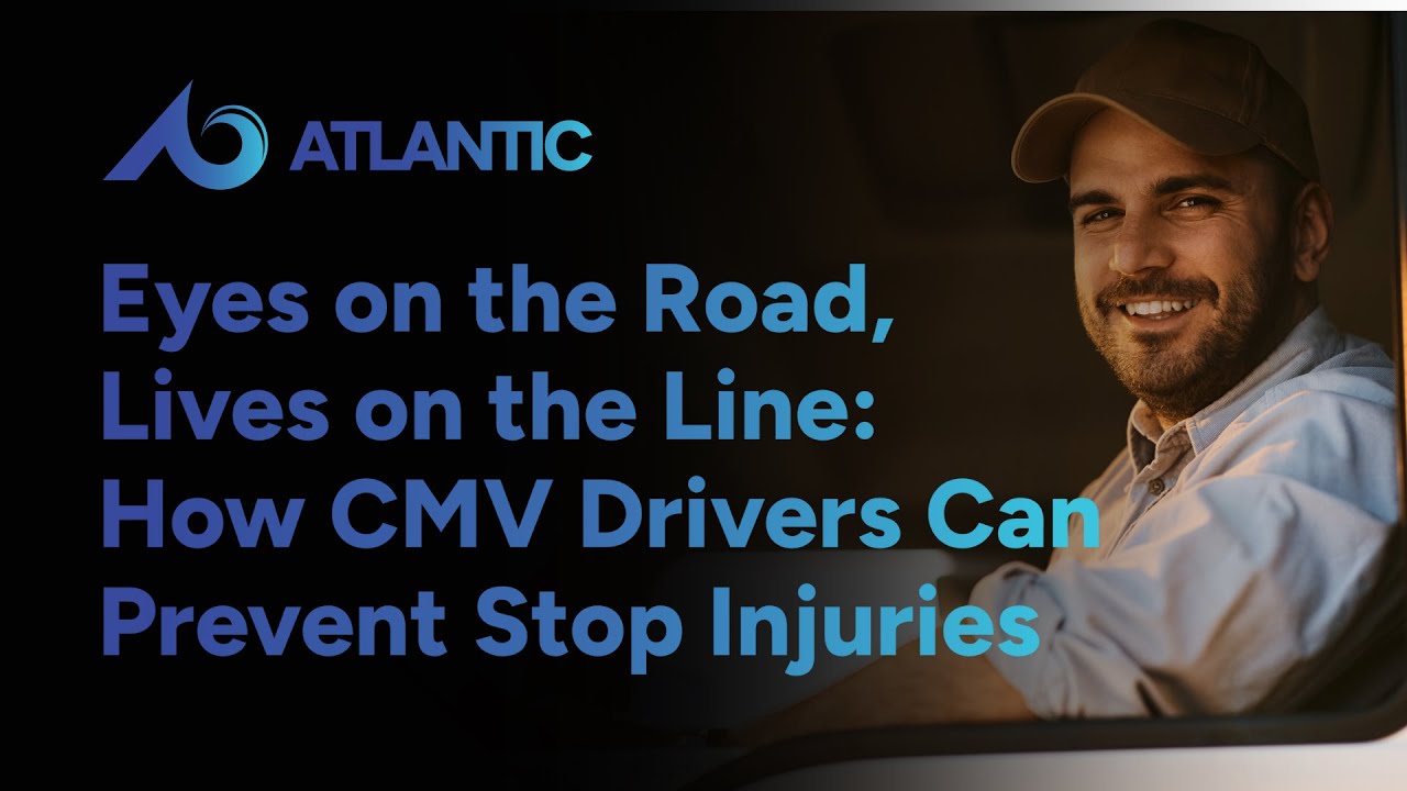 Eyes on the Road, Lives on the Line: How CMV Drivers Can Stop Injuries Before They Start
