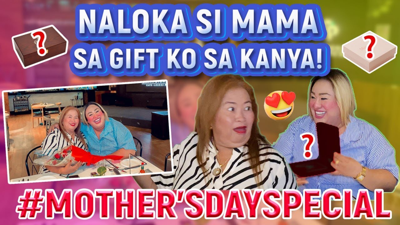 NALOKA SI MAMA SA GIFT KO SA KANYA 