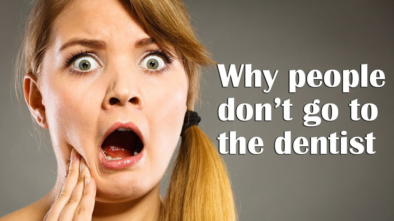 Why people don't go to the dentist
