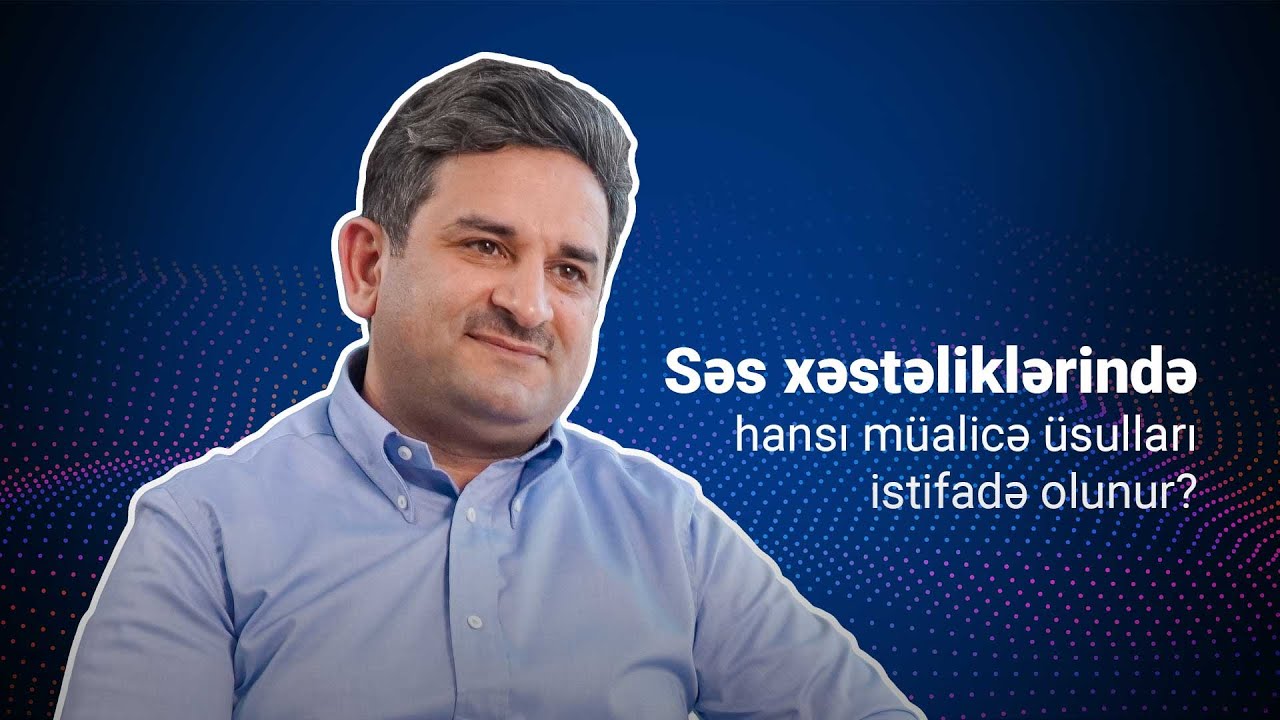 Səs xəstəliklərində hansı müalicə üsulları istifadə olunur? #DrRamilHəşimli #Foniatr #SəsTerapiyası