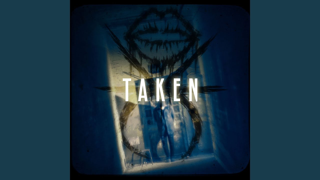 Taken