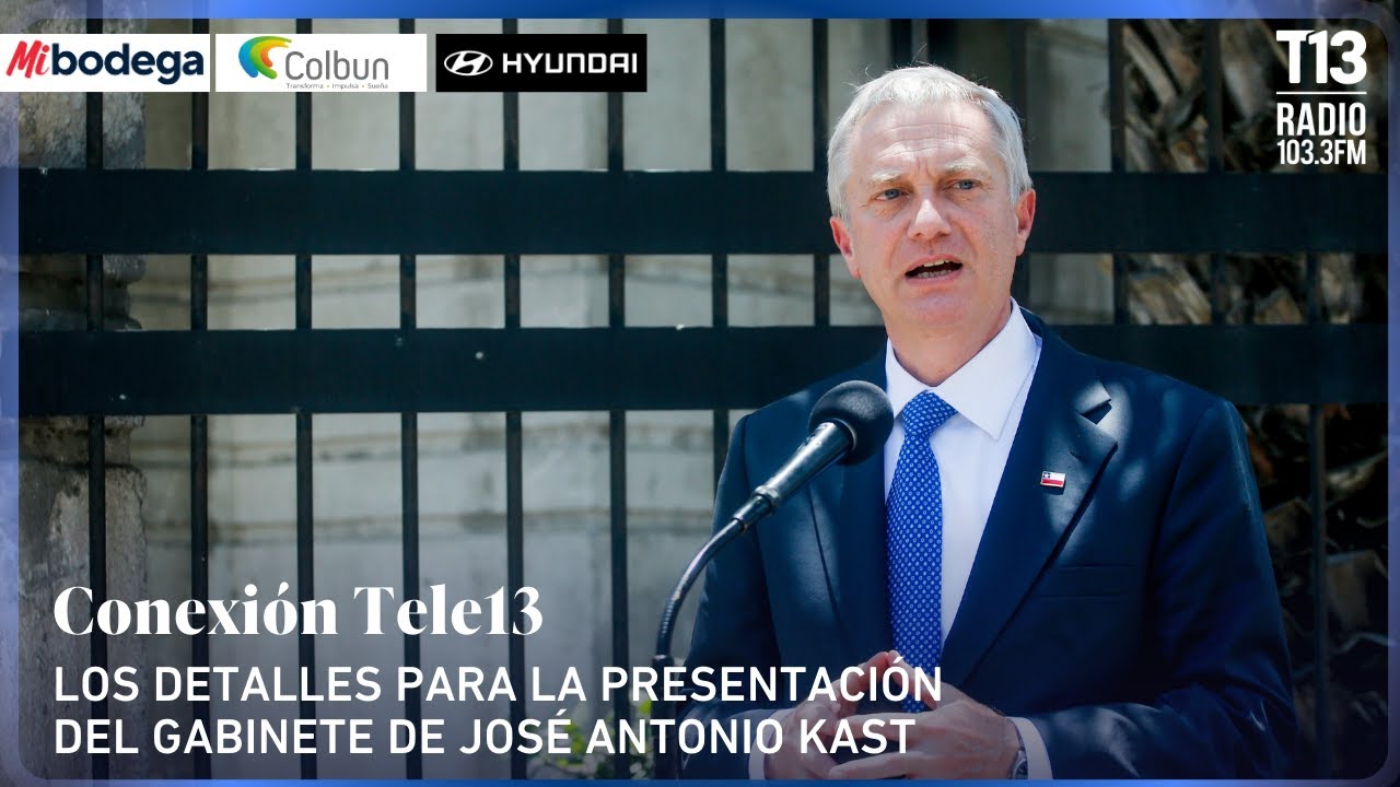 Los detalles para la presentación del gabinete de José Antonio Kast | Conexión Tele13
