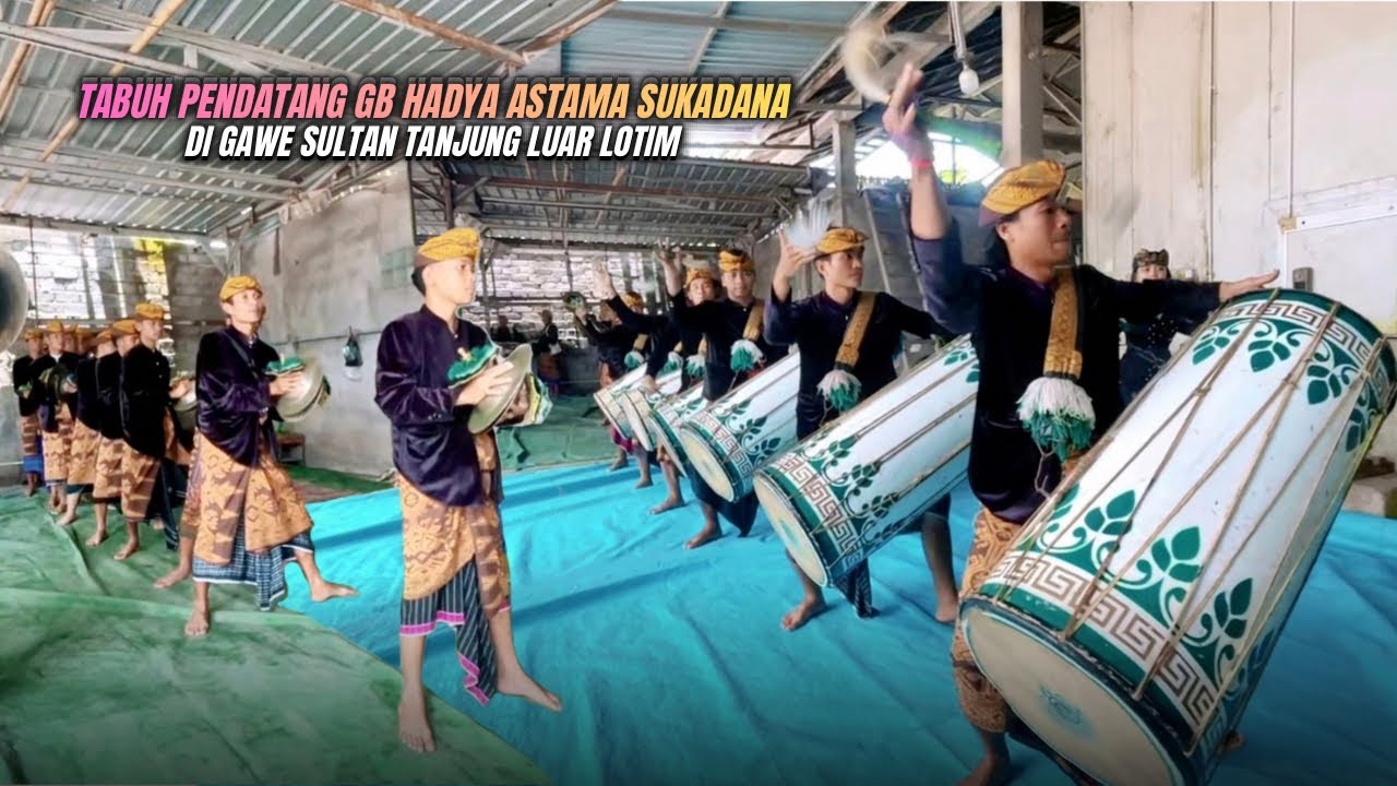 MANTAP MIQ HD!! || TABUH PENDATANG GB HADYA ASTAMA SUKADANA DI GAWE SULTAN TANJUNG LUAR