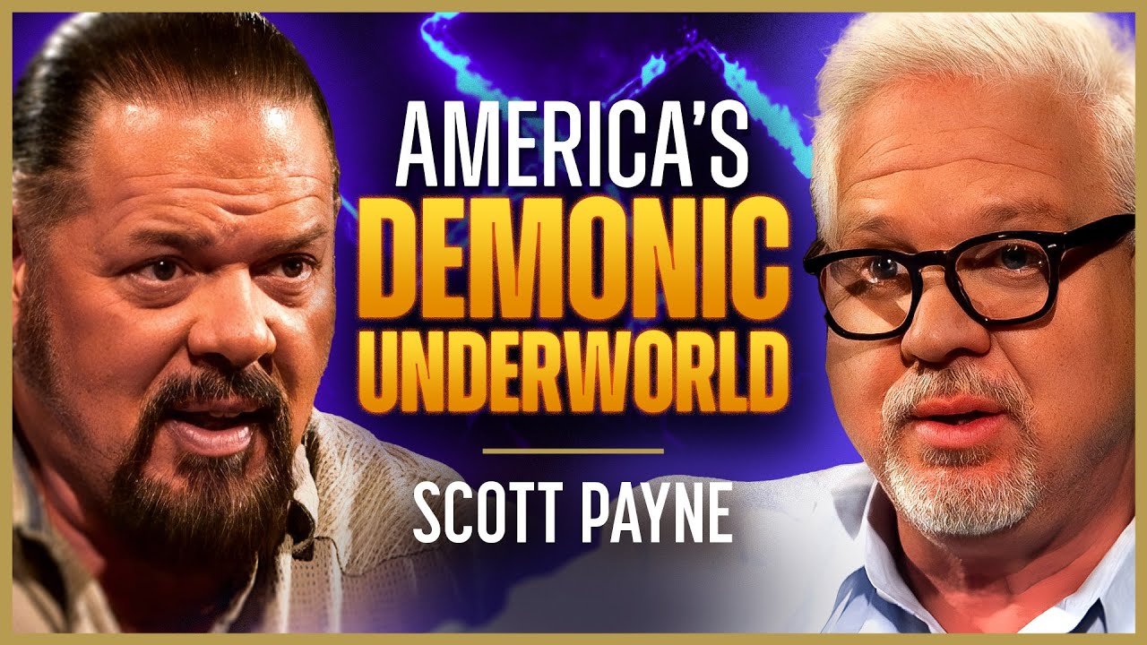 Undercover FBI Agent Battled a DEMONIC Underworld | Scott Payne&nbsp;| The Glenn Beck&nbsp;Podcast&nbsp;| Ep 257