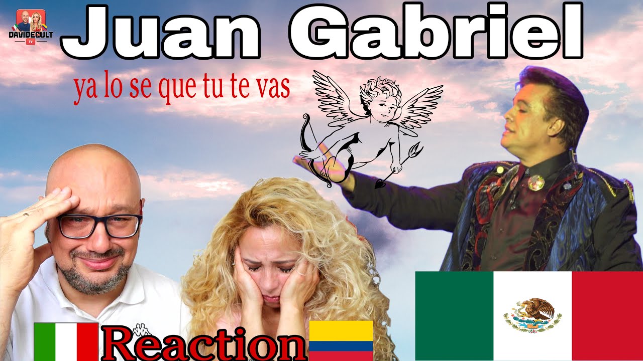 Juan Gabriel 🇲🇽 - Ya Lo Sé Que Tú Te Vas ♬ Reaction and Analysis 🇮🇹Italian And Colombian🇨🇴