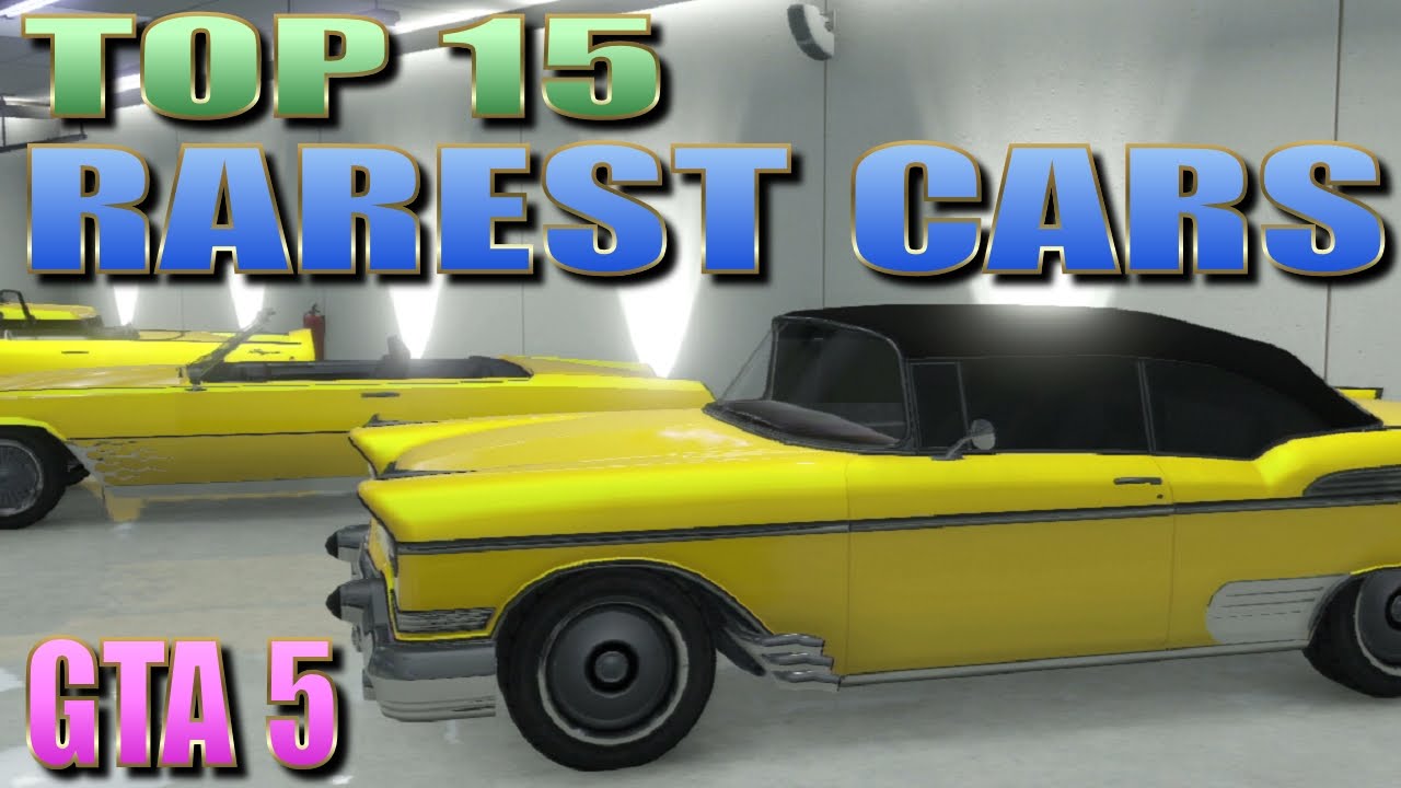 GTA 5 ONLINE - TOP 15 RAREST CARS (ALL STORABLE) - UBER RARE GANG CARS - PS3