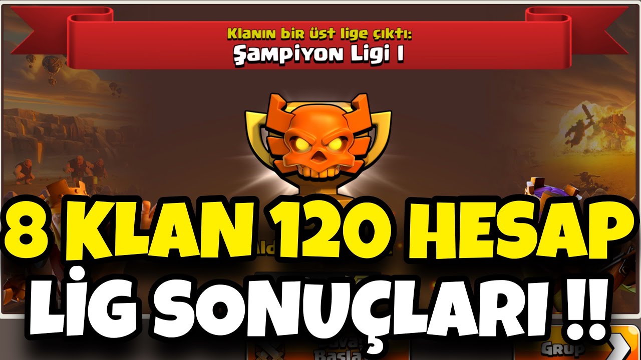 LİG SONUÇLARI - KAÇ KLANDA LİG ATLADIK ?! - Clash of Clans