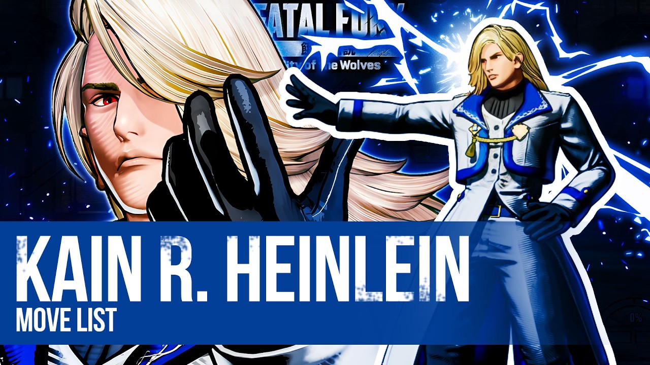 KAIN R. HEINLEIN MOVE LIST - Fatal Fury: City of the Wolves (COTW)
