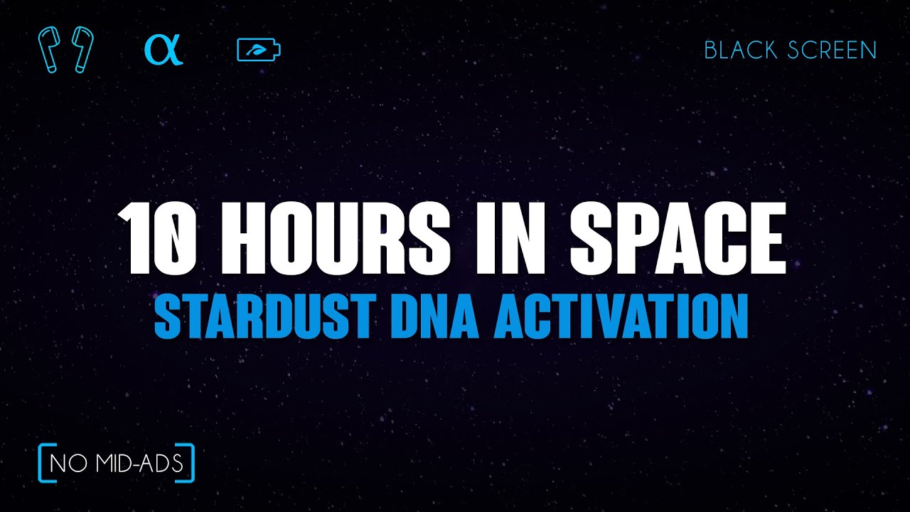 10-Hour Cosmic Sleep Journey 🌌 Alpha Waves for DNA Healing & Star Connection