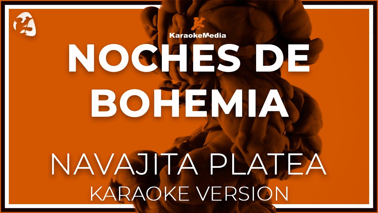 Navajita Platea - Noches De Bohemia LETRA (INSTRUMENTAL KARAOKE) ISRC: ES54I0323482