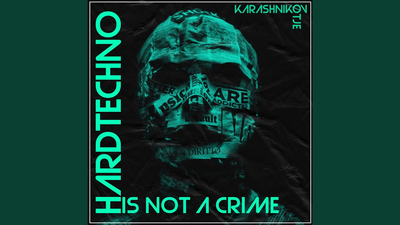 Hard Techno Is Not A Crime