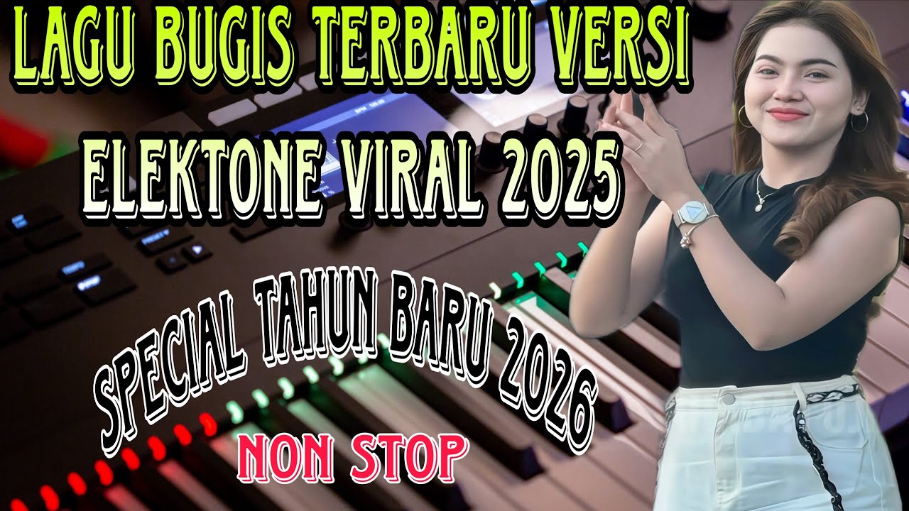 LAGU BUGIS ELECTONE TERBARU 2025🔰SPECIAL TAHUN BARU 2026🔰NON STOP