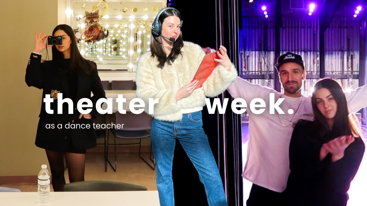 Theater Week Vlog As A Dance Teacher