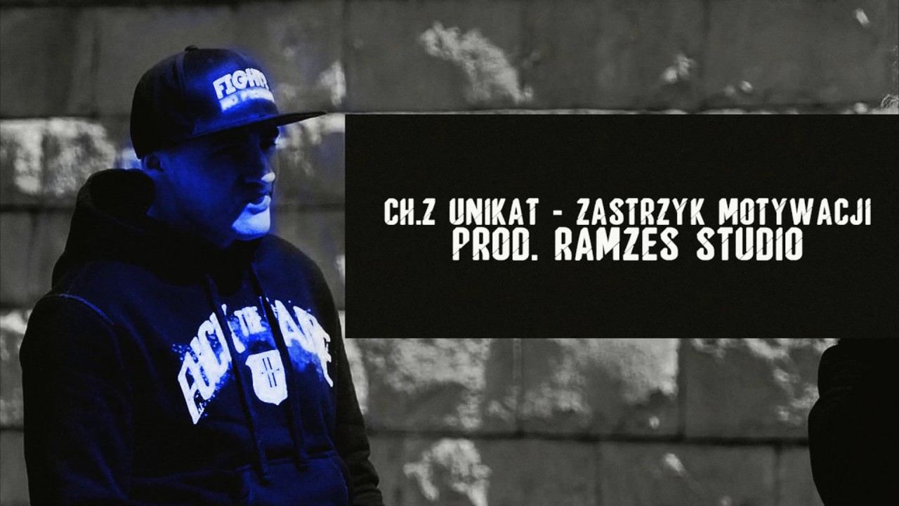 Ch.Z Unikat - Zastrzyk Motywacji prod. Ramzes Studio
