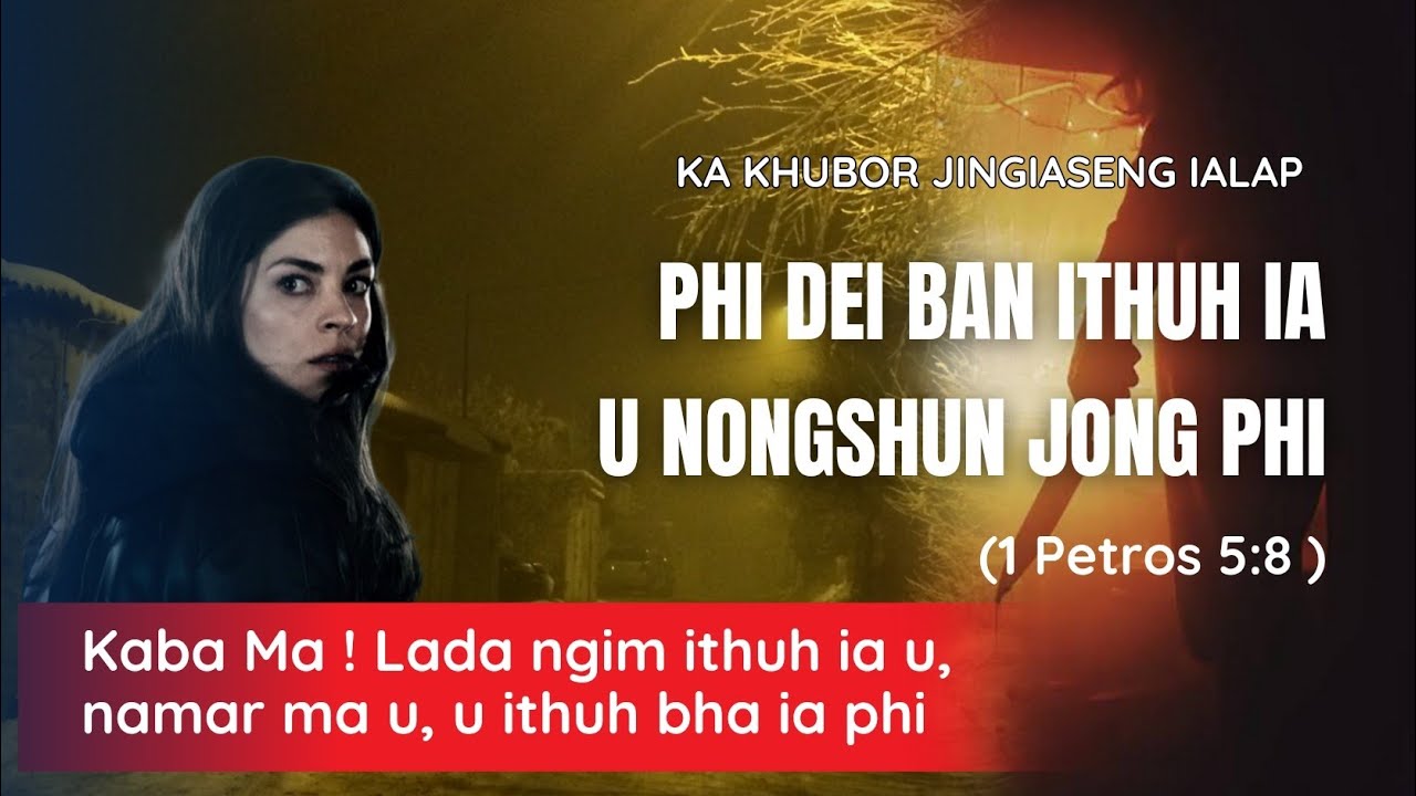 Phi dei ban ithuh ia la u NONGSHUN, namar u nongshun u ithuh bha ia phi. (Khubor Jingiaseng ialap)